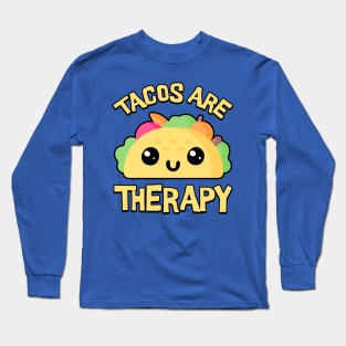 Tacos Are Therapy! Cute Taco Cartoon Long Sleeve T-Shirt